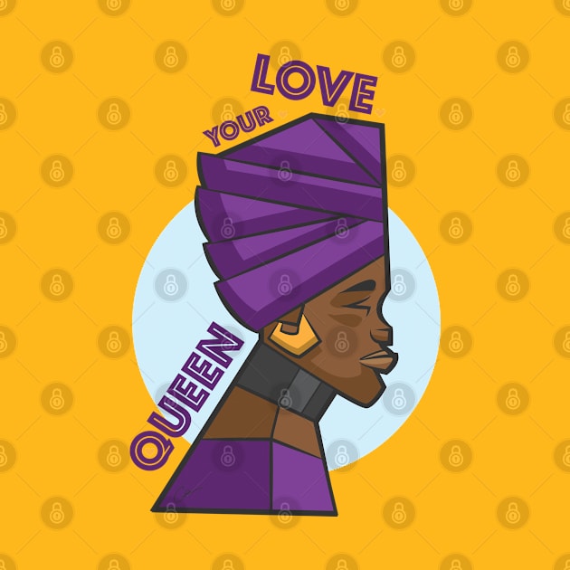 Love your Queen by gscottdesign