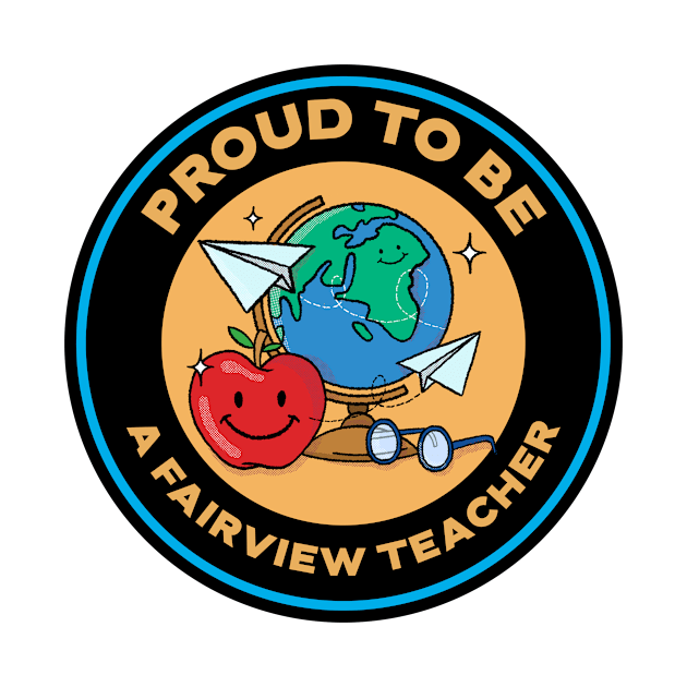 Proud to be a Fairview Teacher by Mountain Morning Graphics