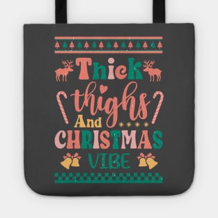 Thick Thighs and Christmas Vibes Tote