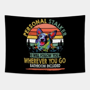 Personal Stalker I Will Follow You Wherever You Go Bathroom Included Vintage Tapestry