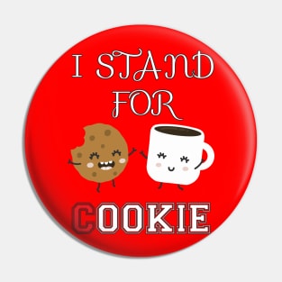 I stand for cookie Pin