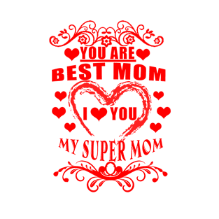 YOU ARE BEST MOM T-Shirt