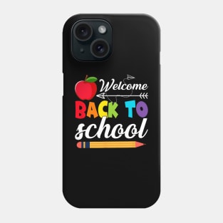 Funny Welcome Back To School First Day Of School Teachers Phone Case