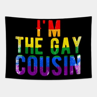 I'M The Gay Cousin Rainbow Grunge Text Tapestry