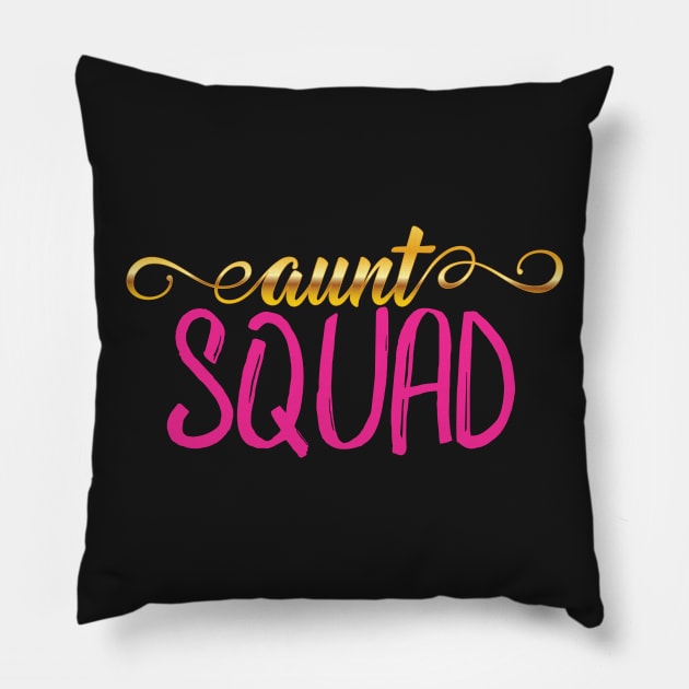 Aunt Squad - Greatest Auntie Gift Pillow by lucidghost