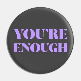 You're Enough Pin