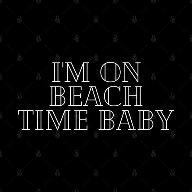 I'm on beach time, baby by SylwiaArt