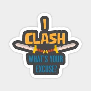 I Clash what's your excuse? Magnet