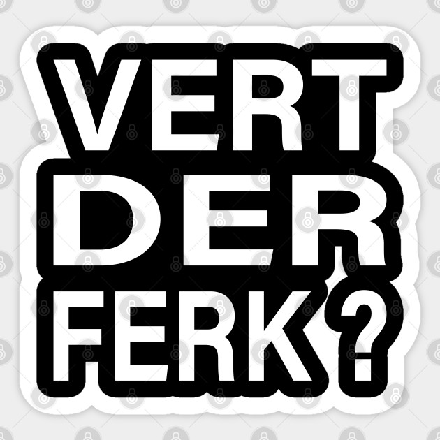 vert der ferk - Vert Der Ferk - Sticker