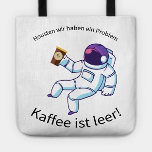 Houston wir haben ein Problem Shirt Tote