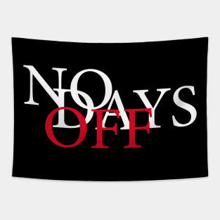 No Days Off Tapestry