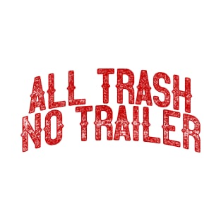 All Trash T-Shirt