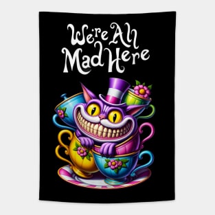 Cheshire Cat:We're All Mad Here Tapestry