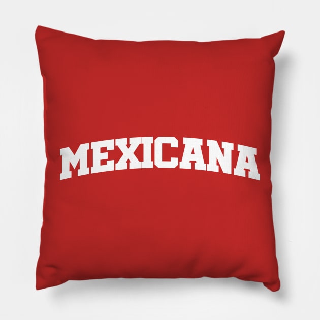 Mexicana Pillow by LatinaMerch