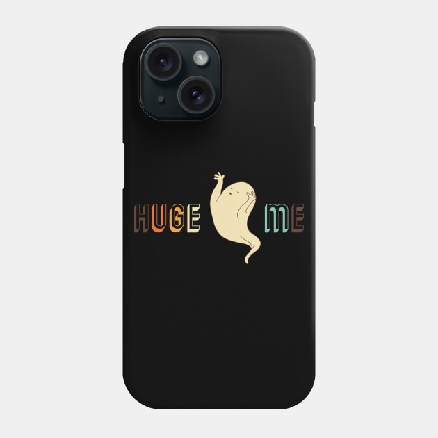 Huge me Phone Case by Monosshop