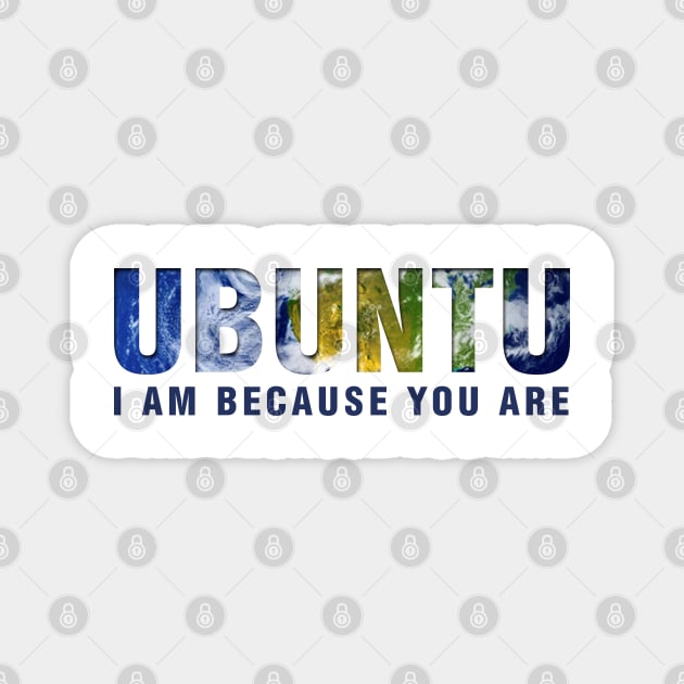 Ubuntu - I am because you Are (Light) Magnet by sanityfound