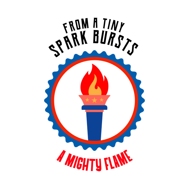 From a Tiny Spark, Bursts a Mighty Flame by Make a Plan Store