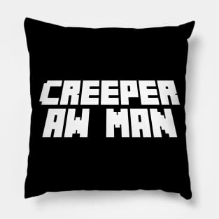 creeper aw man Pillow