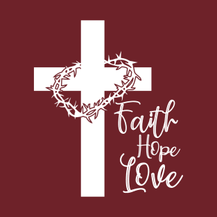 Faith Hope Love - Crown of thorns T-Shirt