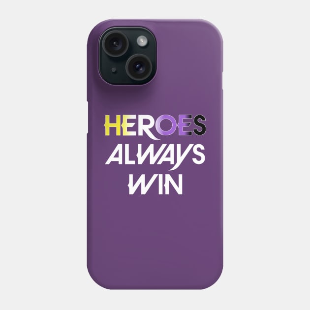 Heroes Always Win - Non Binary (white) Phone Case by The OG Sidekick