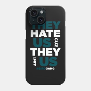 They Hate Us Cuz They Aint Us Eagles Phone Case