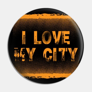 I Love My City Pin