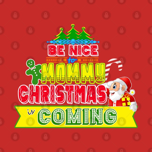 Be Nice to Mama Christmas Gift Idea by werdanepo