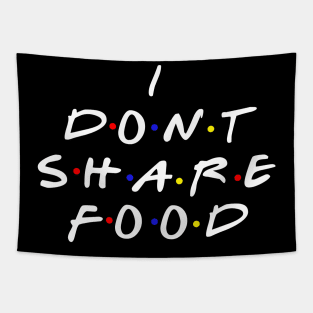 I don't share food Tapestry