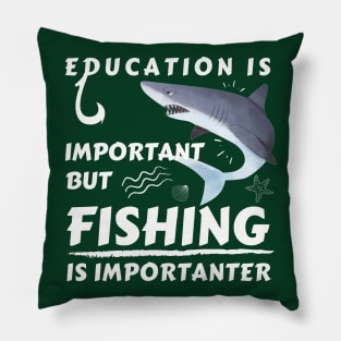 Fishing Is Importanter Shark Pillow
