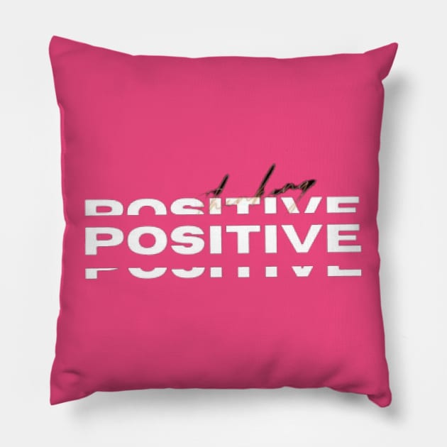 positove text art Design. Pillow by Dilhani