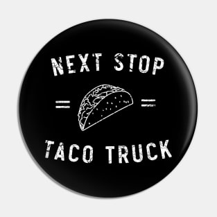 Next stop taco truck Pin