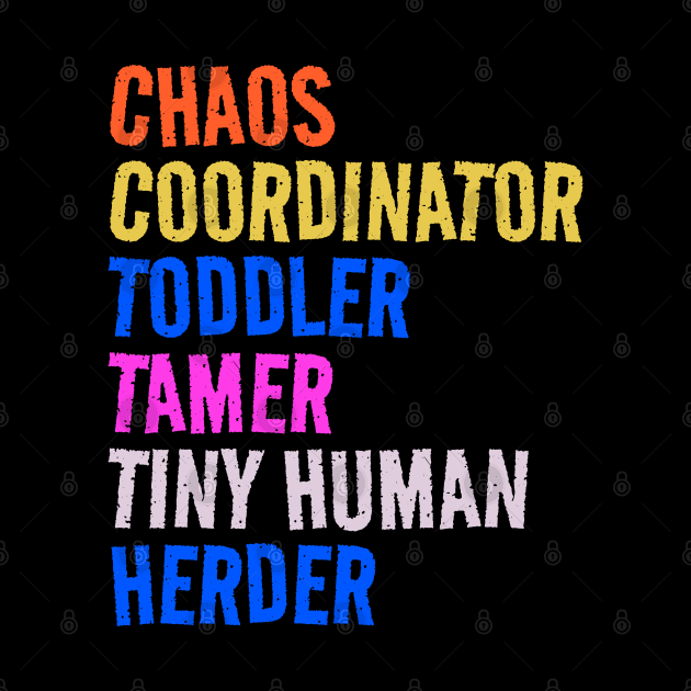 Chaos Coordinator Toddler Tamer Tiny Human Herder .AL by CoinDesk Podcast