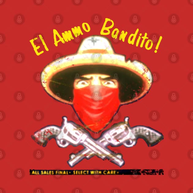 El Ammo Bandito! by cunningmunki