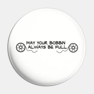 may your bobbin always be full sewing quote Pin