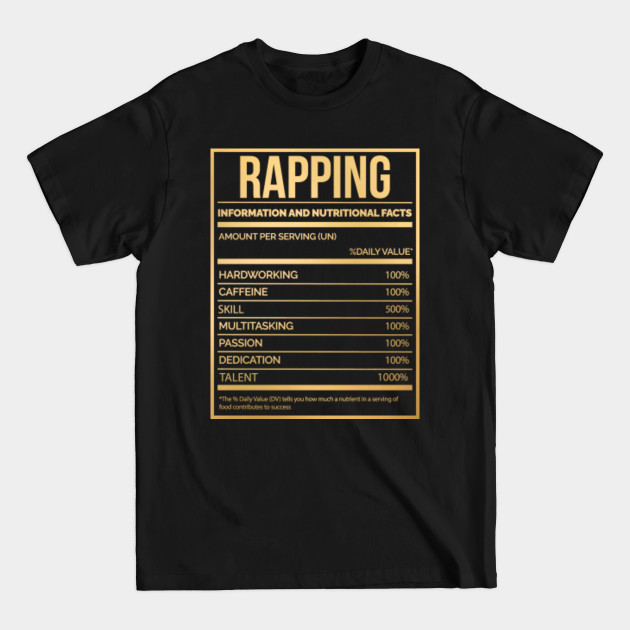 Discover Awesome And Funny Nutrition Label Rap Rapper Rappers Rapping Saying Quote For A Birthday Or Christmas - Rapping - T-Shirt