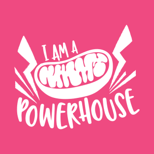 Mitochondria "I am a Powerhouse" T-Shirt