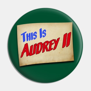 This is Audrey II Pin