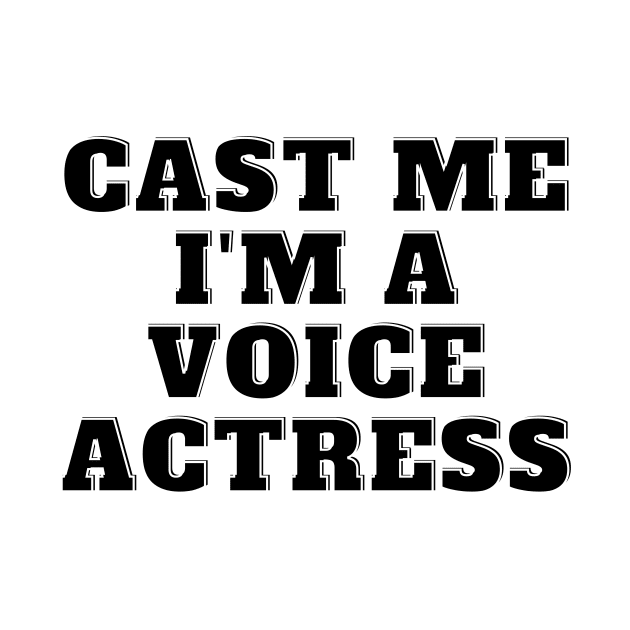 cast me i am voice actress by Fresh aus