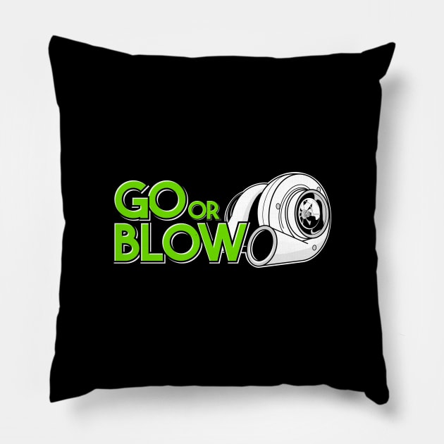 Go or Blow Pillow by VrumVrum