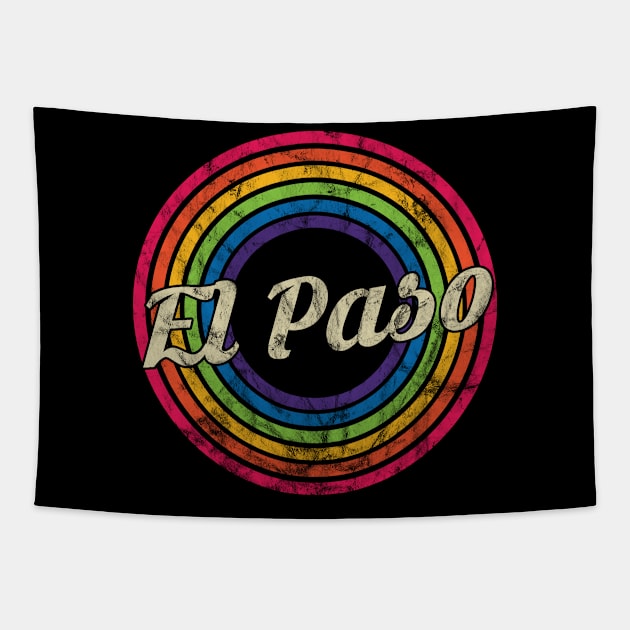 El Paso - Retro Rainbow Faded-Style Tapestry by MaydenArt