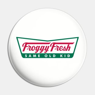 Froggy Fresh - Same Old Kid Pin