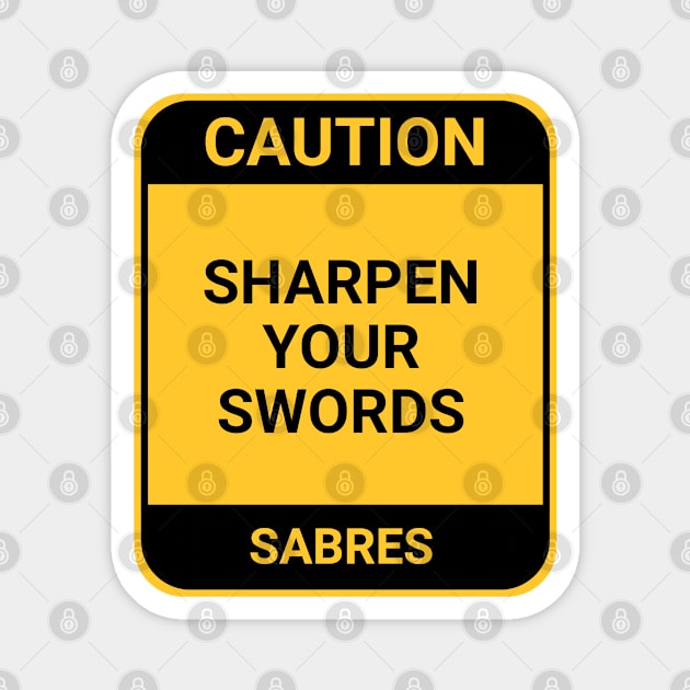 SHARPEN YOUR SWORDS Magnet by BURN444