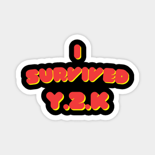 I survived Y2K Magnet