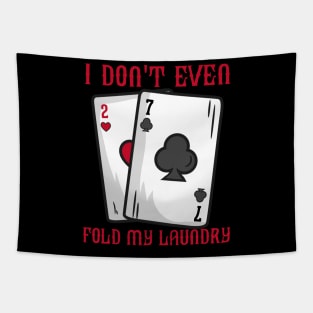 Funny Bluffing Poker print for a Casino Lover Tapestry