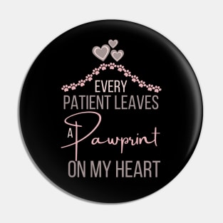 Every Patient Leaves a Pawprint On My Heart Pin