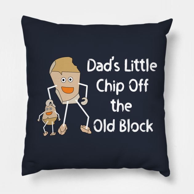 Dad's Little Chip White Text Pillow by Barthol Graphics