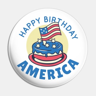 HAPPY BIRTHDAY AMERICA Pin