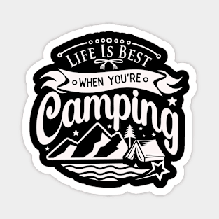 LIFE IS BEST WHEN YOU'RE CAMPING Magnet