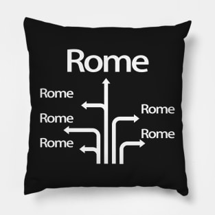 All Roads Lead To Rome Pillow