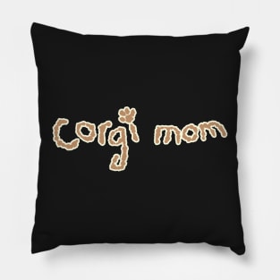 corgi mom quote Pillow